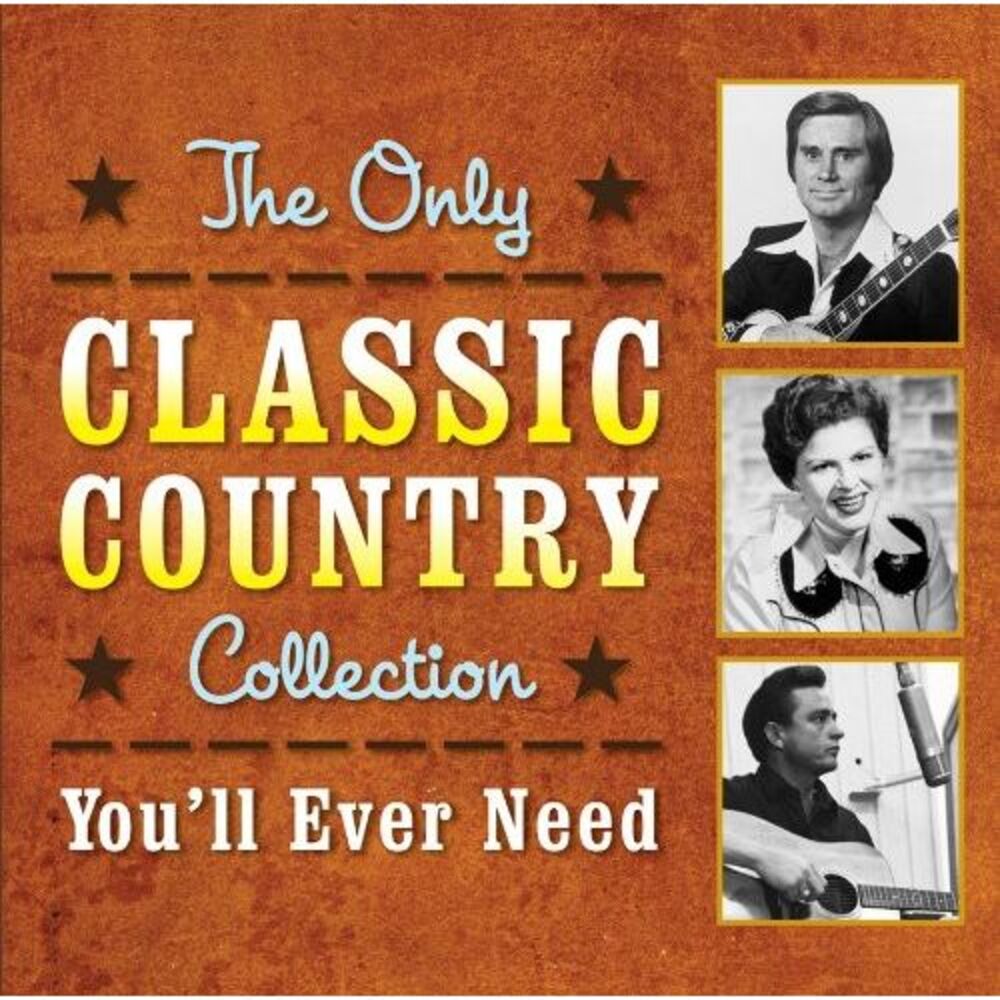 Various Artists - The Only Classic Country Collection You'll Ever Need  COMPACT